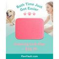 PawVault Calming Lick Mat for Dogs and Cats — Pink Silicone with Suction Cups